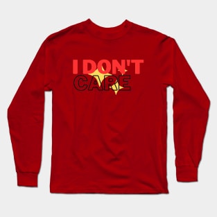 I don't care Long Sleeve T-Shirt